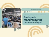Backpack manufacturing process steps
